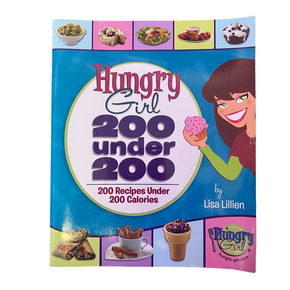 Hungry Girl 200 Under 200 Cookbook by Lisa Lillien